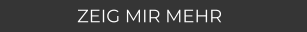 ZEIG MIR MEHR