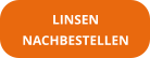 LINSEN NACHBESTELLEN