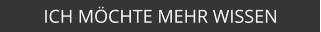 ICH MÖCHTE MEHR WISSEN