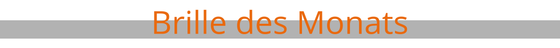 Brille des Monats